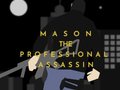 Jwèt Mason the Professional Assassin