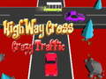 Jwèt Highway Cross Crazzy Traffic 