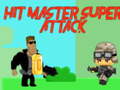 Jwèt Hit master Super attack
