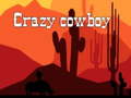 Jwèt Crazy cowboy 
