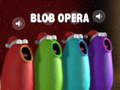 Jwèt Blob Opera