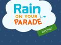 Jwèt Rain on Your Parade