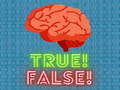 Jwèt True! False! 