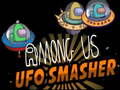 Jwèt Among Us Ufo Smasher