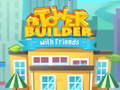 Jwèt Tower Builder with friends