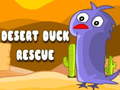 Jwèt Desert Duck Rescue