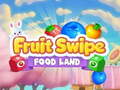 Jwèt Fruite Swipe FOOD LAND