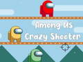 Jwèt Among Us Crazy Shooter