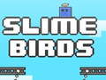 Jwèt Slime Birds