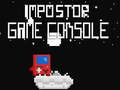 Jwèt İmpostor Game Console