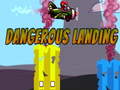 Jwèt Dangerous Landing