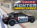 Jwèt Crime Fighter Transformer