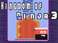 Jwèt Kingdom of Ninja 3