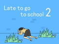 Jwèt Late to go to school 2
