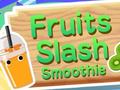 Jwèt Fruits Slash Smoothie