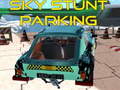 Jwèt Sky stunt parking