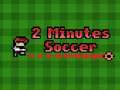 Jwèt 2 Minutes Soccer
