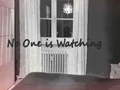 Jwèt No One is Watching