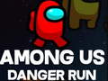 Jwèt Among Us Danger Run
