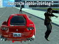 Jwèt Supercars zombie driving 2