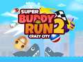 Jwèt Super Buddy Run 2 Crazy City