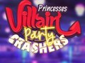 Jwèt Princesses Villain Party Crashers