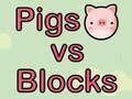 Jwèt Pigs vs Blocks