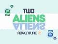 Jwèt Two Aliens Adventure 2