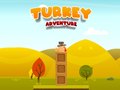 Jwèt Turkey Adventure