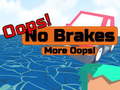 Jwèt Oopps! No Brakes More Oopps!