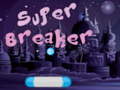 Jwèt Super Breaker