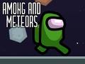 Jwèt Among and Meteors