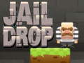 Jwèt Jail Drop