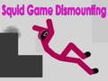Jwèt Squid Game Dismounting