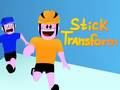 Jwèt Stick Transform