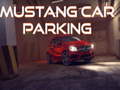 Jwèt Mustang Car Parking