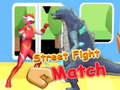 Jwèt Street Fight Match