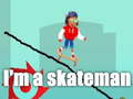 Jwèt I'm a skateman
