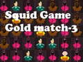 Jwèt Squid Game Gold match-3