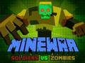 Jwèt Minewar Soldiers vs Zombies