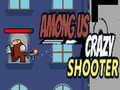 Jwèt Among Us Crazy Shooter
