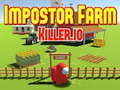 Jwèt Impostor Farm Killer.io