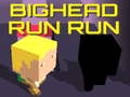 Jwèt Bighead Run Run