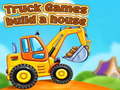 Jwèt Truck games build a house