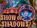 Jwèt Show Of Shadows