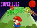 Jwèt Super Lule vs Zombies