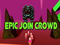 Jwèt Epic Join Crowd