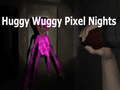 Jwèt Huggy Wuggy Pixel Nights 