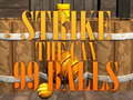 Jwèt 99 Balls Strike