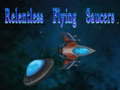 Jwèt Relentless Flying Saucers